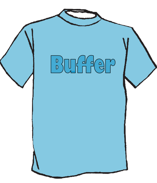 Be a Buffer T-Shirt