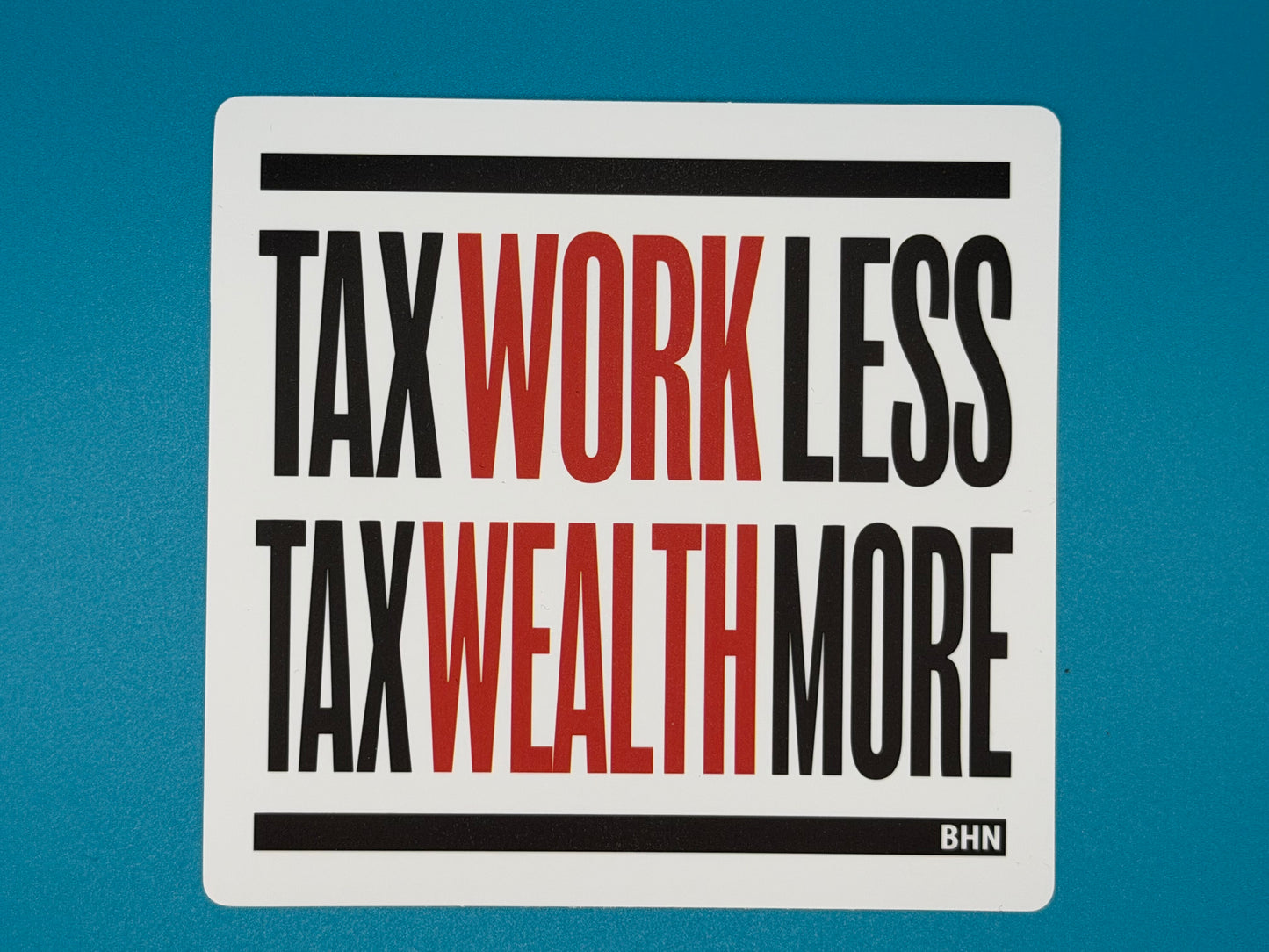 Tax Work Less Sticker