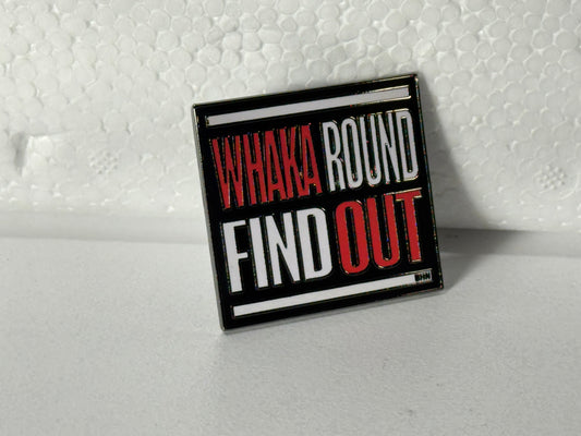 Whaka Round Find Out Enamel Pin